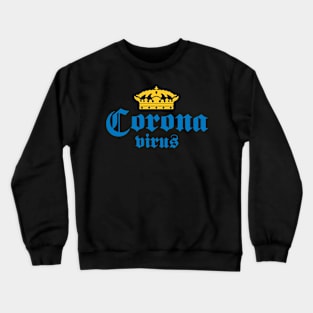 Corona Virus Covid 19 Parody Crewneck Sweatshirt